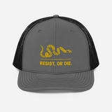 Resist, or DIE. trucker hat