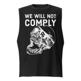 We Will Not Comply muscle shirt