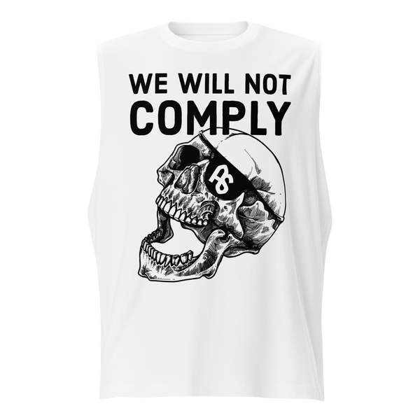 We Will Not Comply muscle shirt