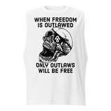 Only Outlaws Will Be Free muscle shirt