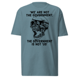 Gov't Is Not Us premium t-shirt
