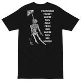 Politicians Forget v2 premium t-shirt