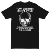 Liberties Aren't Dying OG v1 premium t-shirt