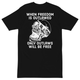 Only Outlaws Will Be Free v1 premium t-shirt