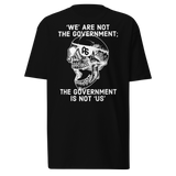 Gov't Is Not Us premium t-shirt