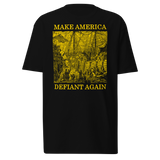 Make America Defiant Again (gold) premium t-shirt