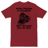 Only Outlaws Will Be Free v1 premium t-shirt