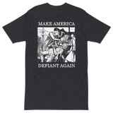 Make America Defiant Again 22 v1 premium t-shirt