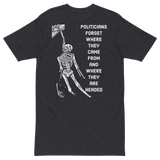 Politicians Forget premium t-shirt