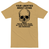 Liberties Aren't Dying OG v2 premium t-shirt