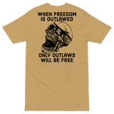 Only Outlaws Will Be Free v2 premium t-shirt
