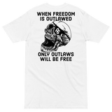 Only Outlaws Will Be Free v2 premium t-shirt