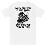 Only Outlaws Will Be Free v1 premium t-shirt