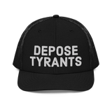 Depose Tyrants trucker hat