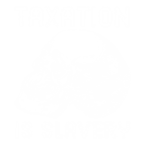 Taxation is Slavery