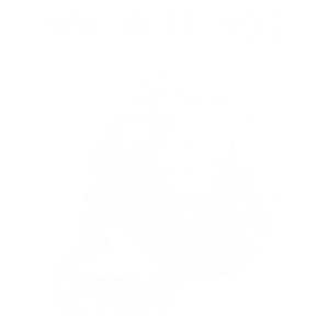We Will Not Comply