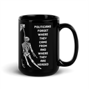 Politicians Forget OG black mug