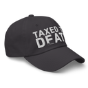 Taxed to Death dad hat