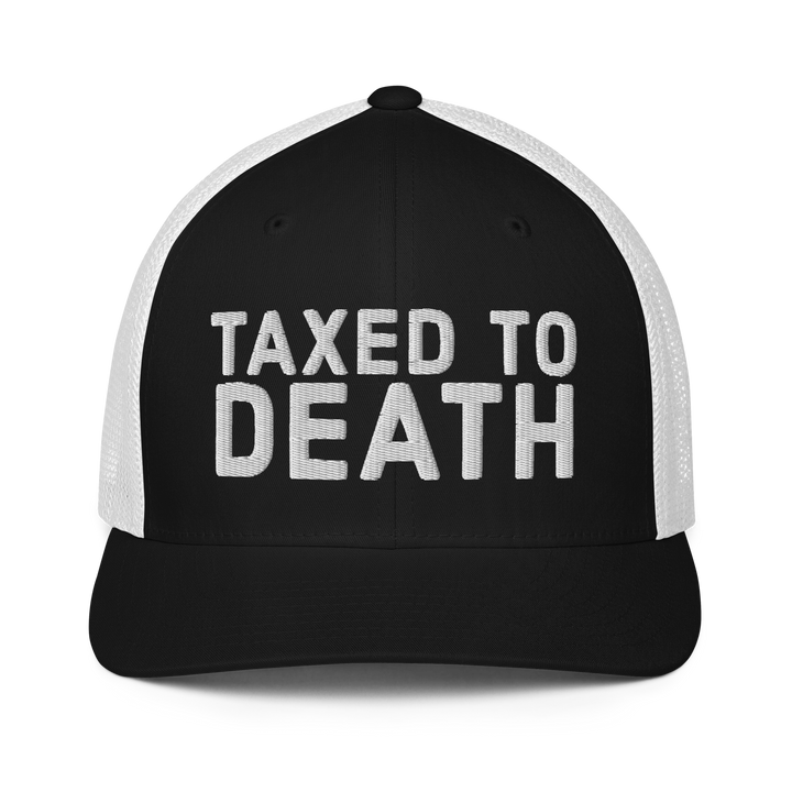 Taxed to Death flex-fit trucker