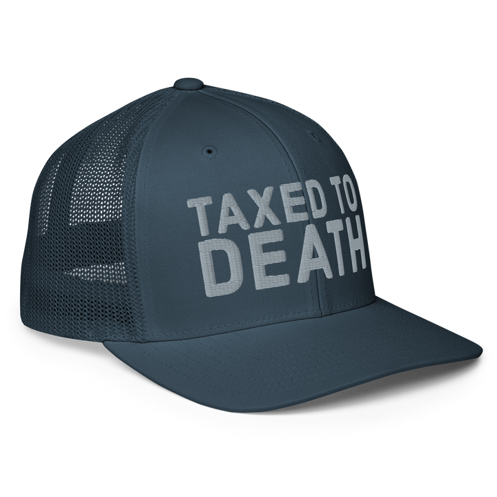 Taxed to Death flex-fit trucker