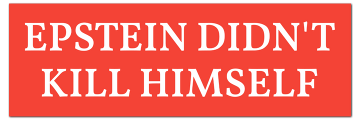 Epstein Didn't Kill Himself Decals