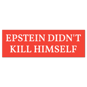 Epstein Didn't Kill Himself Decals