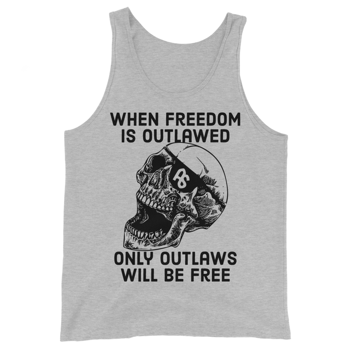 Only Outlaws Will Be Free basic tank top
