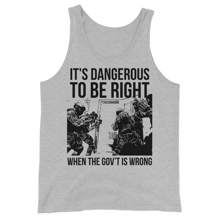Dangerous to be Right basic tank top