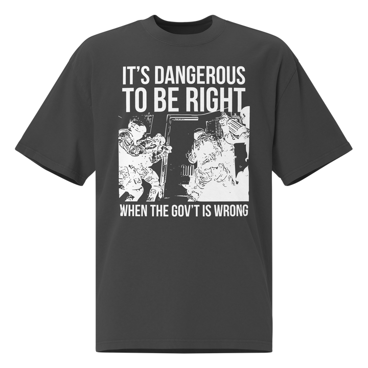 Dangerous to be Right oversized faded t-shirt