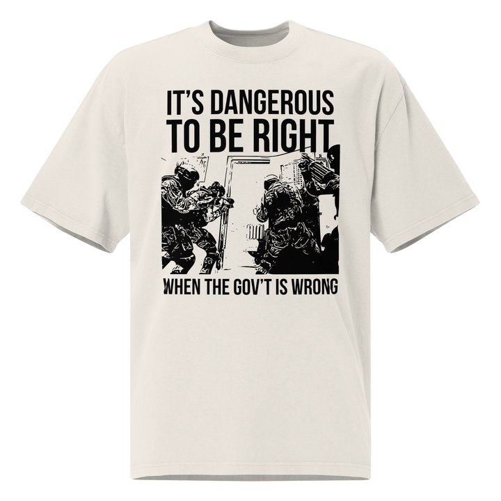 Dangerous to be Right oversized faded t-shirt