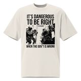 Dangerous to be Right oversized faded t-shirt