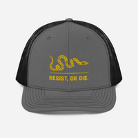 Resist, or DIE. trucker hat