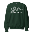 Resist, or Die v1 sweatshirt