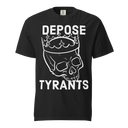 Depose Tyrants v1 Comfort Colors dark t-shirt