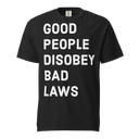 Disobey Bad Laws Comfort Colors dark t-shirt