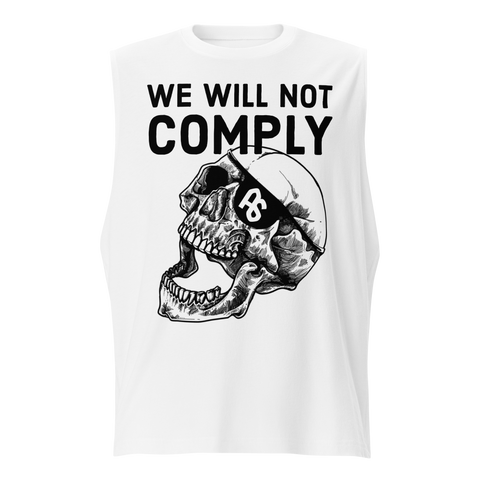 We Will Not Comply muscle shirt