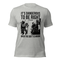 Dangerous to be Right American-made t-shirt