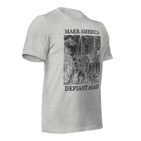 Make America Defiant Again OG American-made t-shirt