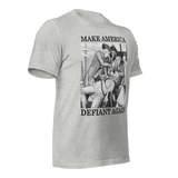 Make America Defiant Again 22 (2-D) American-made t-shirt