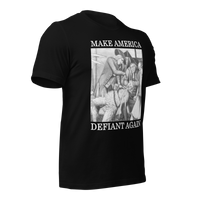 Make America Defiant Again 22 (2-D) American-made t-shirt