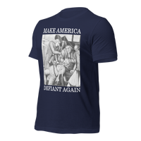 Make America Defiant Again 22 (2-D) American-made t-shirt