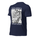 Make America Defiant Again 22 (2-D) American-made t-shirt