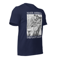 Make America Defiant Again 22 (2-D) American-made t-shirt