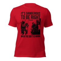 Dangerous to be Right American-made t-shirt