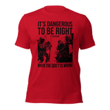 Dangerous to be Right American-made t-shirt