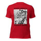 Make America Defiant Again 22 (2-D) American-made t-shirt