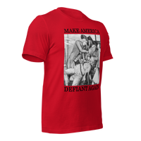 Make America Defiant Again 22 (2-D) American-made t-shirt