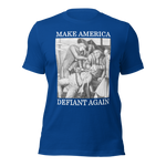 Make America Defiant Again 22 (2-D) American-made t-shirt