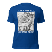 Make America Defiant Again 22 (2-D) American-made t-shirt