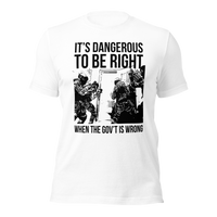 Dangerous to be Right American-made t-shirt